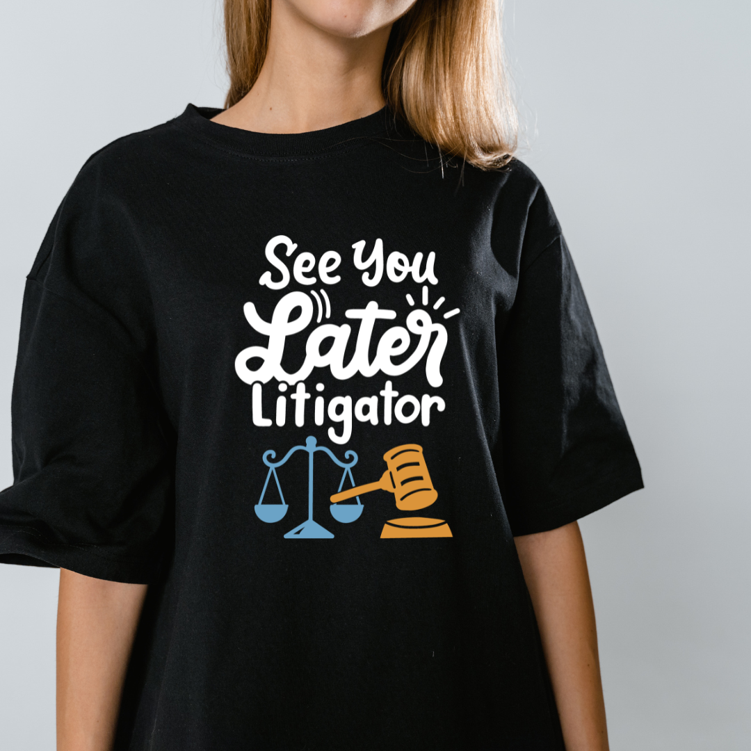 See You Later Litigator Graphic Print Oversized T-Shirt