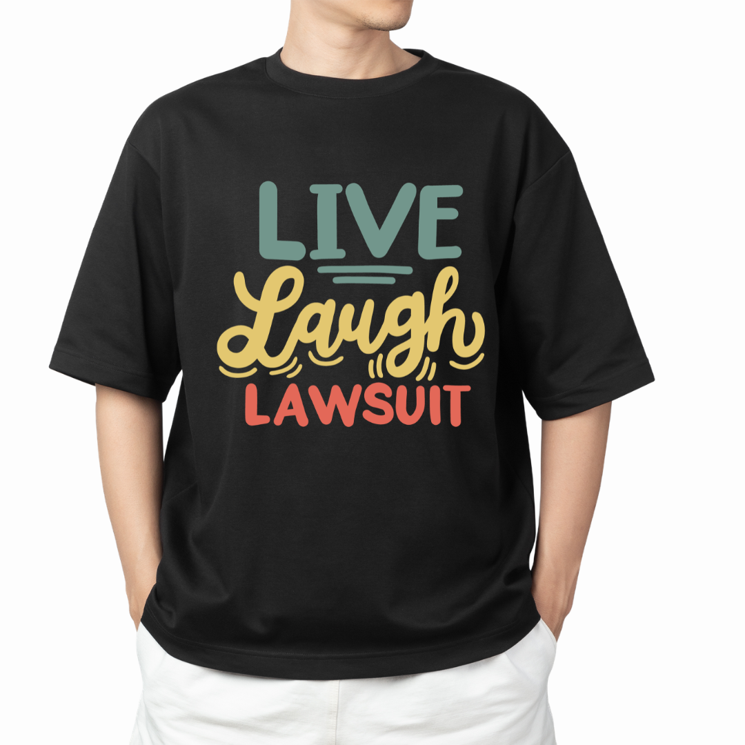 Live Laugh Lawsuit Graphic Print Oversized T-Shirt