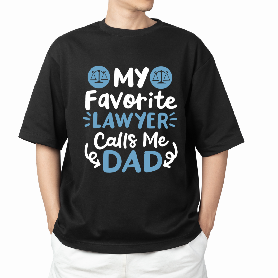 My Favorite Lawyer Calls Me Dad Graphic Print Oversized T-Shirt