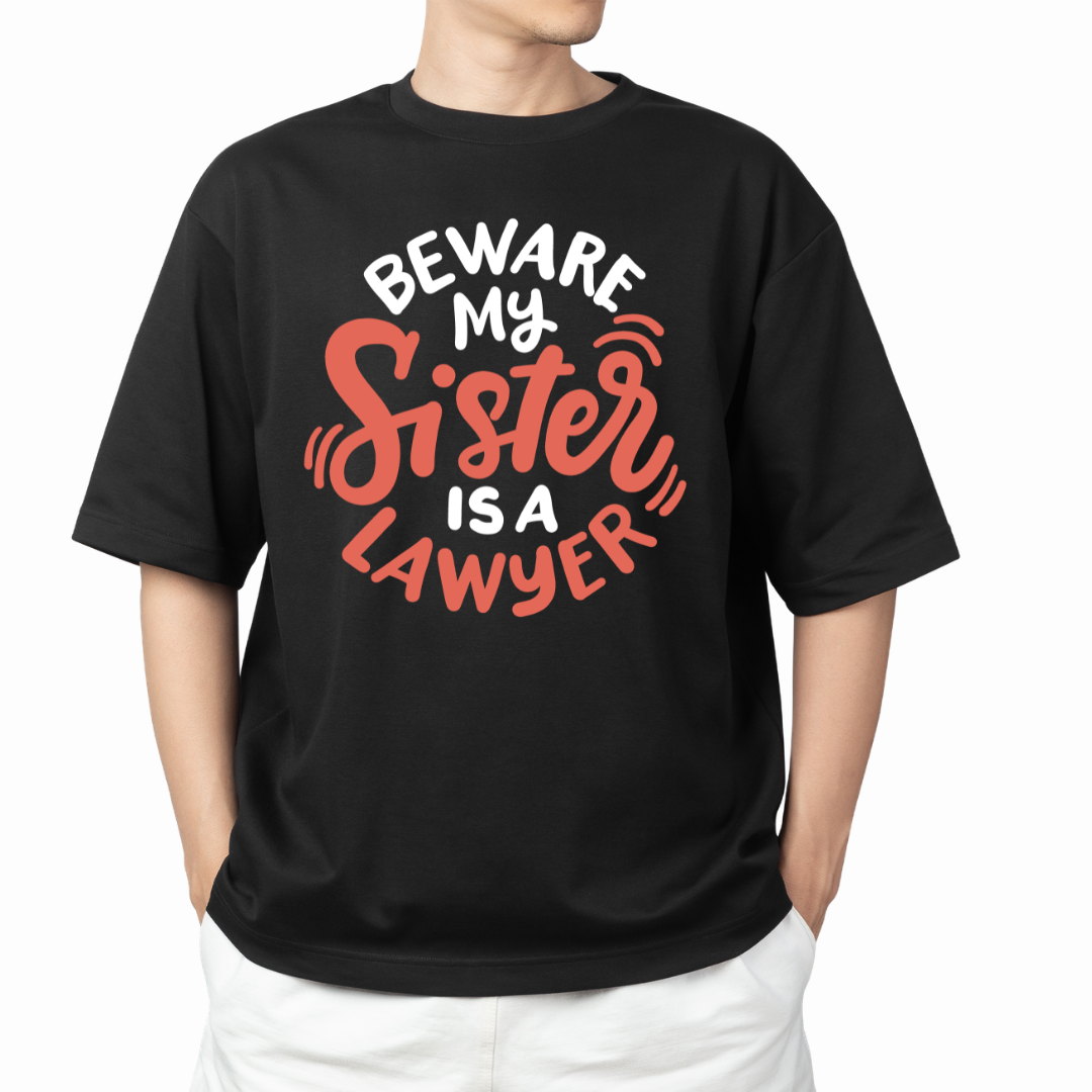 My Sister Is Lawyer Graphic Print Oversized T-Shirt