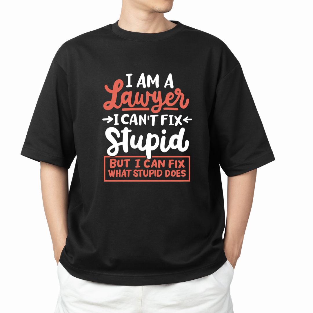 Lawyer Can' fix Stupid but Stupidity Graphic Print Oversized T-Shirt