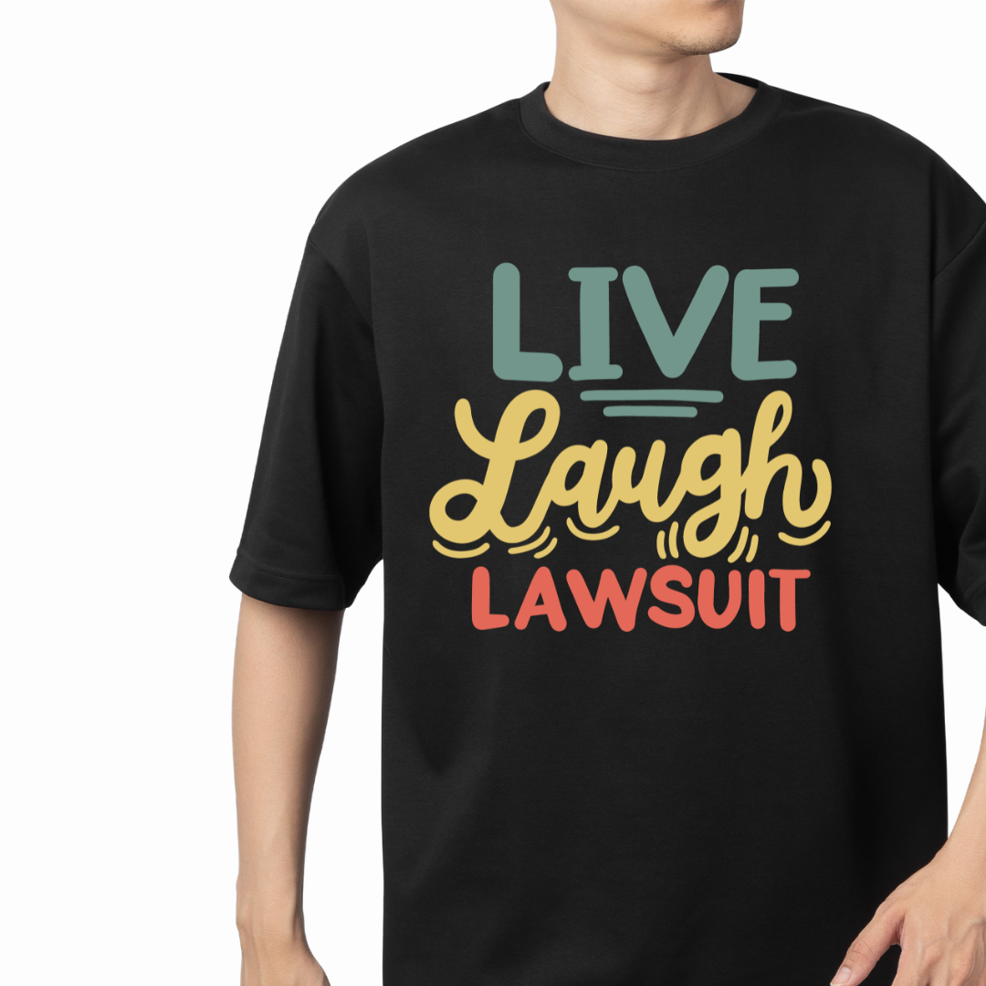 Live Laugh Lawsuit Graphic Print Oversized T-Shirt