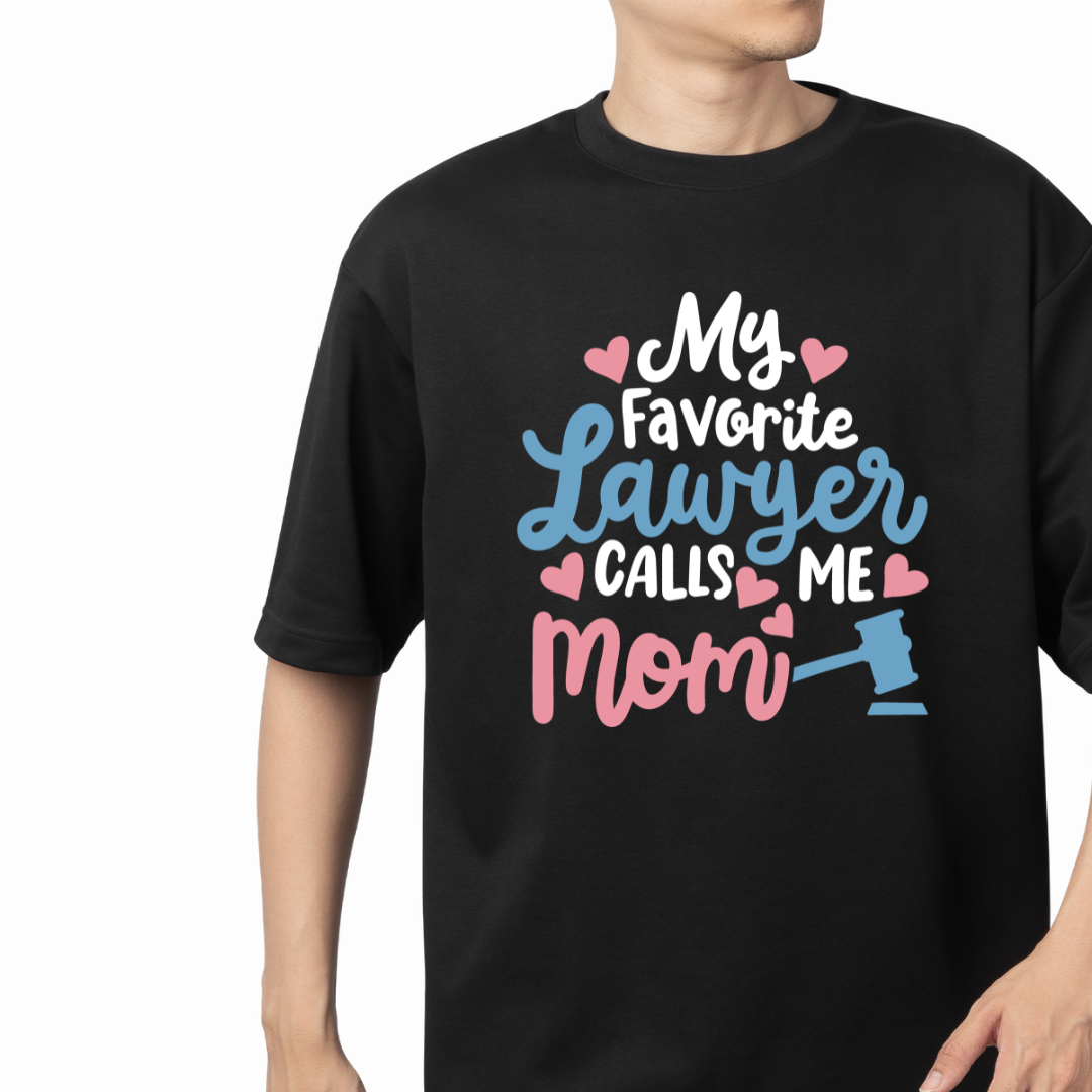 My Favorite Lawyer Calls Me Mom Graphic Print Oversized T-Shirt