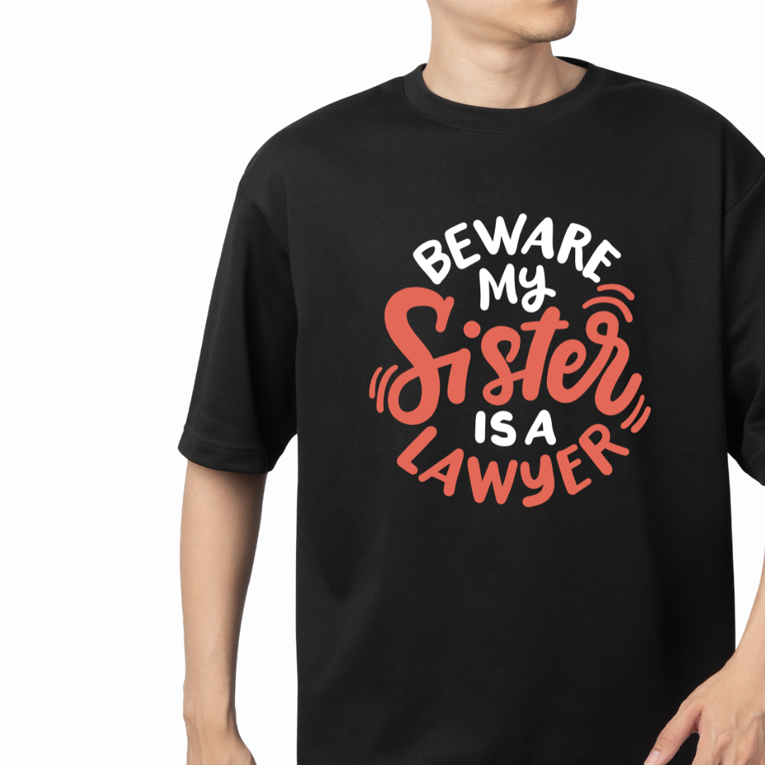 My Sister Is Lawyer Graphic Print Oversized T-Shirt